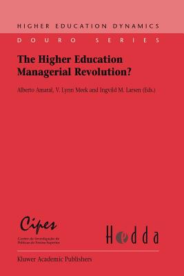 The Higher Education Managerial Revolution? - Amaral, Alberto (Editor), and Meek, V L (Editor), and Lars, Waelgaard (Editor)