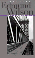 The Higher Jazz: A Novel by Edmund Wilson - Wilson, Edmund