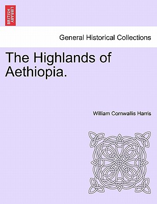 The Highlands of Aethiopia. - Harris, William Cornwallis