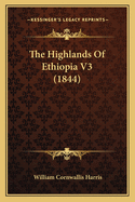 The Highlands of Ethiopia V3 (1844)
