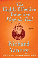 The Highly Effective Detective Plays the Fool