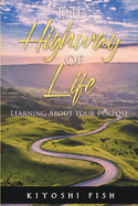 The Highway of Life: Learning About Your Purpose
