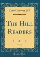 The Hill Readers, Vol. 1 (Classic Reprint)