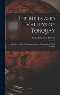 The Hills and Valleys of Torquay: A Study in Valley-Development and an Explanation of Local Scenery