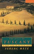The Hills of Tuscany: A New Home in an Old Land