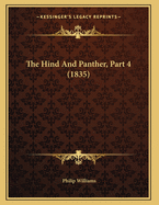 The Hind and Panther, Part 4 (1835)