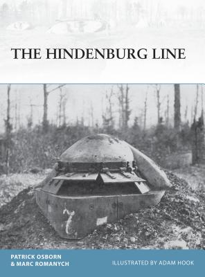 The Hindenburg Line - Osborn, Patrick R, and Romanych, Marc