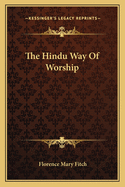 The Hindu Way Of Worship