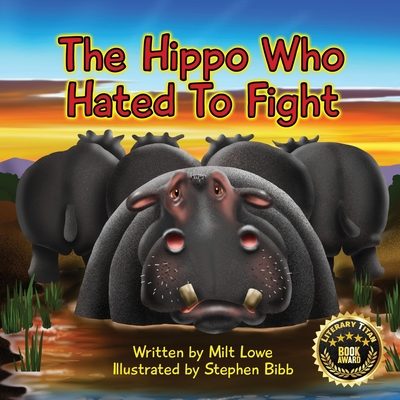 The Hippo Who Hated To Fight - Lowe, Milt