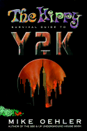 The Hippy Survival Guide to Y2K - Oehler, Mike, and Cehler, Mike