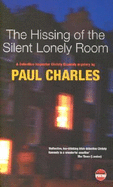 The Hissing of the Silent Lonely Room