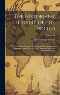 The Historians' History of the World; a Comprehensive Narrative of the Rise and Development of Nations as Recorded by Over two Thousand of the Great Writers of all Ages; Volume 24