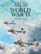 The Historical Atlas of World War II - Swanston, Alexander, and Swanston, Malcolm