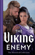The Historical Collection: The Viking Enemy: The Viking's Stolen Princess (Rise of the Ivarssons) / Escaping with Her Saxon Enemy