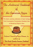 The Historical Cookbook of the American Negro - National Council of Negro Women, Council Of Negro Women, and Thurman, Sue Bailey (Editor), and Height, Dorothy I (Foreword by)