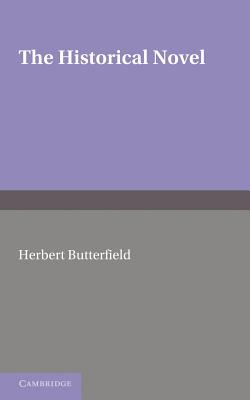 The Historical Novel: An Essay - Butterfield, Herbert