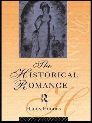 The Historical Romance - Hughes, Helen, Professor