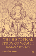 The Historical Study of Women: England 1500-1700