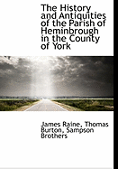 The History and Antiquities of the Parish of Heminbrough in the County of York