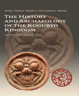 The History and Archaeology of the Kogury? Kingdom - Byington, Mark E. (Editor)