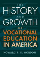 The History and Growth of Vocational Education in America