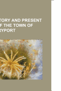 The History and Present State of the Town of Newburyport