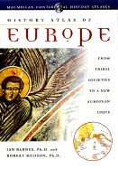 The History Atlas of Europe - Barnes, Ian, Dr. (Foreword by), and Hudson, Robert, Dr. (Foreword by)
