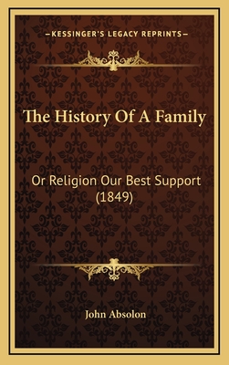 The History of a Family: Or Religion Our Best Support (1849) - Absolon, John (Illustrator)