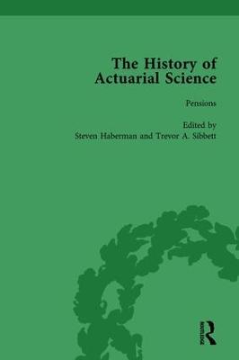 The History of Actuarial Science Vol VI - Haberman, Steven (Editor), and Sibbett, Trevor A. (Editor)