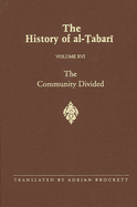 The History of Al- abar  Vol. 16: The Community Divided: The Caliphate of  al  I A.D. 656-657/A.H. 35-36