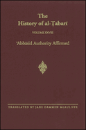 The History of Al- abar  Vol. 28: 'Abbasid Authority Affirmed: The Early Years of Al-Man  r A.D. 753-763/A.H. 136-145