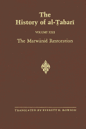 The History of Al-Tabari Vol. 22: The Marwanid Restoration: The Caliphate of 'Abd Al-Malik A.D. 693-701/A.H. 74-81