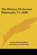 The History Of Ancient Philosophy V1 (1838)