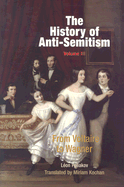 The History of Anti-Semitism, Volume 3: From Voltaire to Wagner