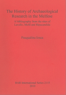 The History of Archaeological Research in the Melfese Southern Italy: A bibliography from the sites of Lavello, Melfi and Ripacandida