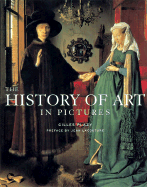 The History of Art in Pictures - Plazy, Gilles, and Lacouture, Jean (Preface by)