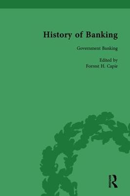 The History of Banking I, 1650-1850 Vol VI - Capie, Forrest H