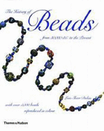 The History of Beads: From 30, 000 B.C. to the Present