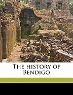 The history of Bendigo