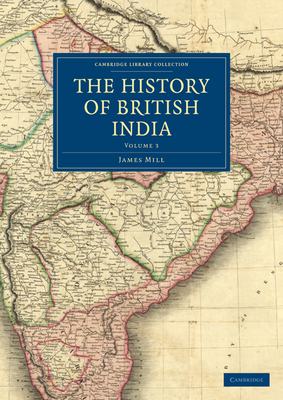 The History of British India - Mill, James