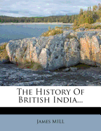 The History of British India...