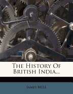The History of British India...