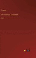 The History of Civilization: Vol. 3