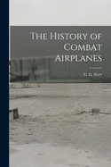 The history of combat airplanes