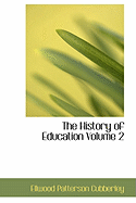 The History of Education Volume 2