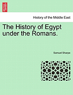 The History of Egypt Under the Romans.