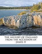 The History of England from the Accession of James II Volume 1