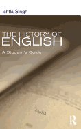 The History of English: A Student's Guide