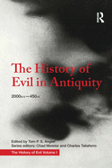 The History of Evil in Antiquity: 2000 BCE - 450 CE