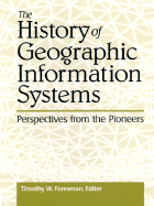 The History of GIS (Geographic Information Systems) - Foresman, Timothy W (Editor)